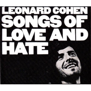 LEONARD COHEN Songs Of Love And Hate (Columbia – 88697 04741 2)  Europe 2007 DeLuxe CD (Folk Rock)